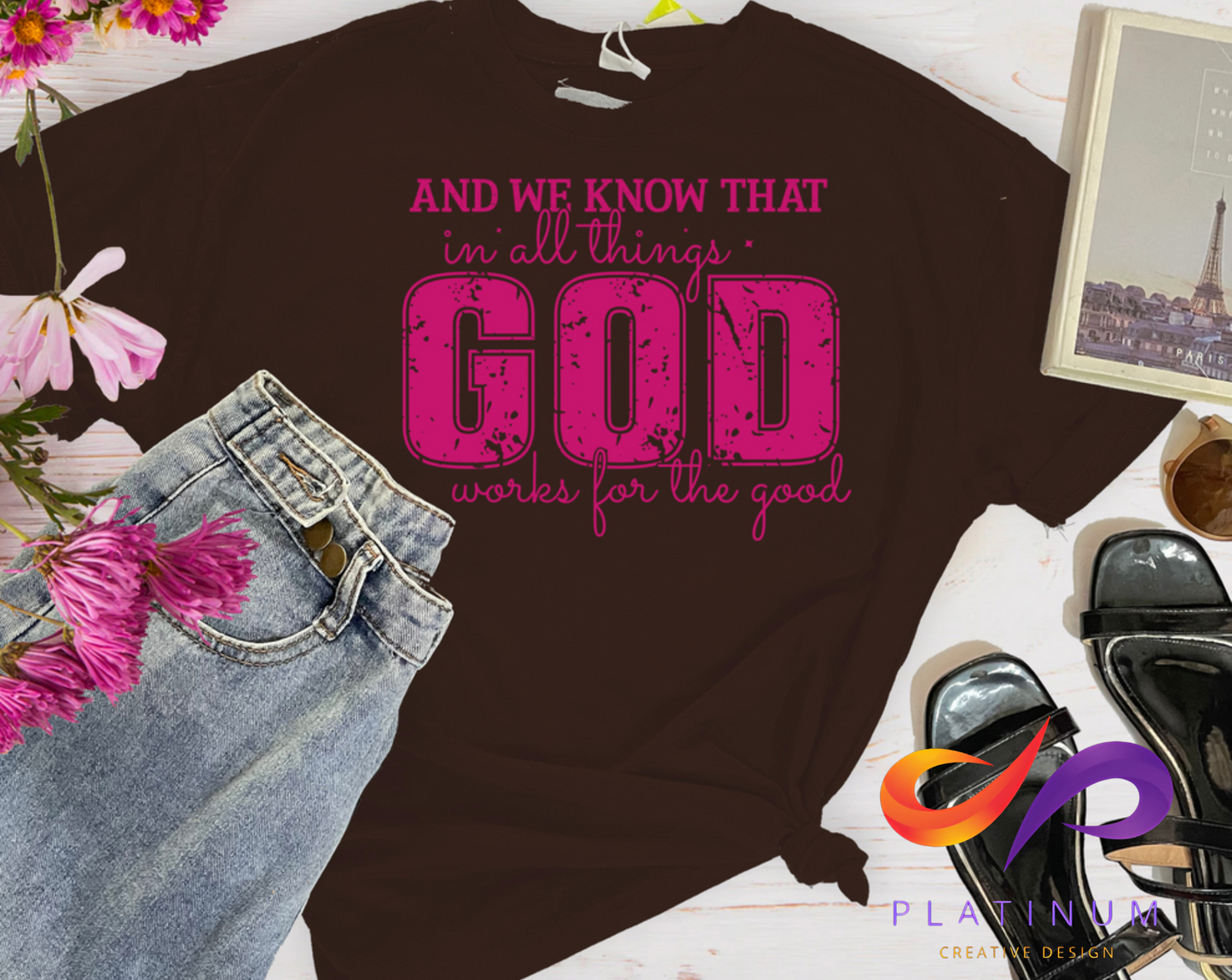 GOD WORKS FOR THE GOOD