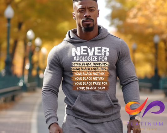 NEVER APOLOGIZE