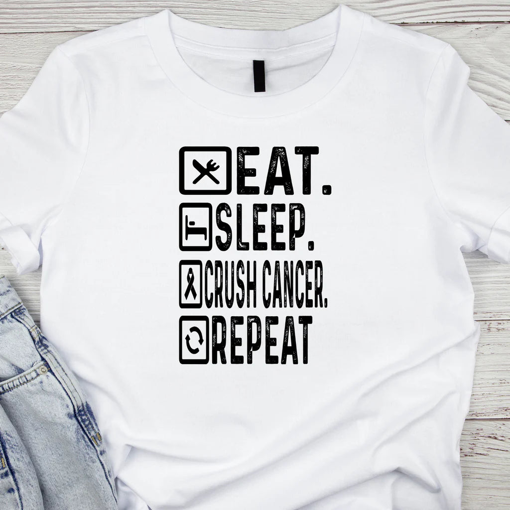 EAT. SLEEP. CRUSH CANCER. REPEAT