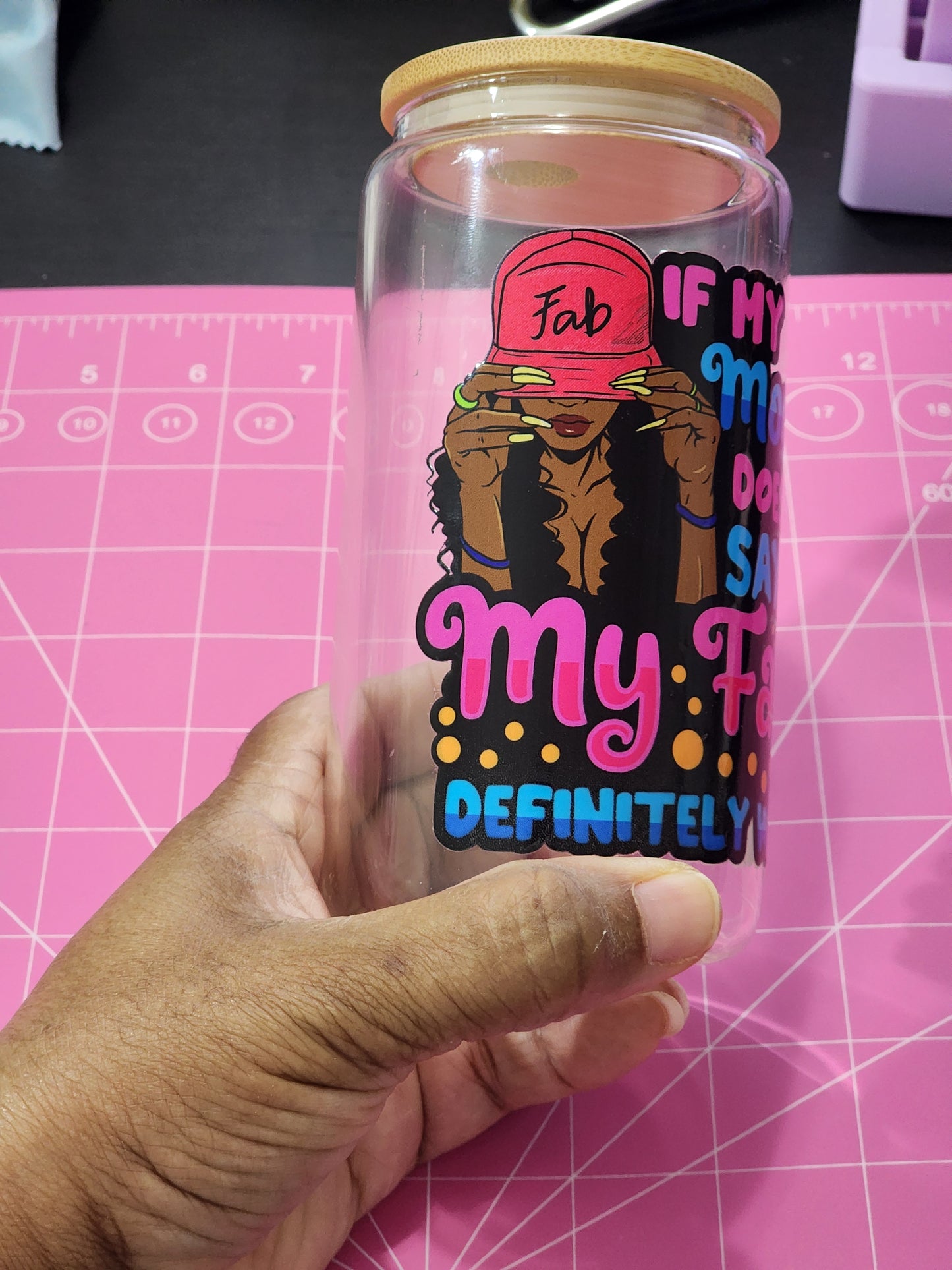 IF MY MOUTH DOESN'T SAY IT MY MOUTH WILL - COMPLETE CUP