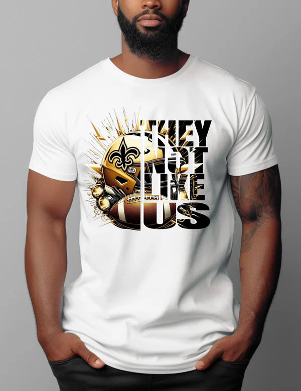 THEY NOT LIKE US - SAINTS